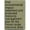 Final Environmental Impact Statement and Proposed Resource Management Plan for the House Range Resource Area door United States Bureau of District