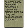Gathorne Hardy, First Earl of Cranbrook, a Memoir with Extracts from His Diary and Correspondence (Volume 1) door Gathorne Gathorne-Hardy Cranbrook