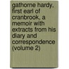 Gathorne Hardy, First Earl of Cranbrook, a Memoir with Extracts from His Diary and Correspondence (Volume 2) door Gathorne Gathorne-Hardy Cranbrook