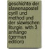 Geschichte Der Slawenapostel Cyrill Und Method Und Der Slawischen Liturgie. With 3 Anhänge (German Edition)