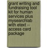 Grant Writing and Fundraising Tool Kit for Human Services Plus MySearchLab with Etext -- Access Card Package door Jill C. Dustin