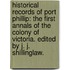 Historical Records of Port Phillip: the first annals of the Colony of Victoria. Edited by J. J. Shillinglaw.