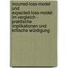 Incurred-Loss-Model und Expected-Loss-Model im Vergleich - praktische Implikationen und kritische Würdigung by Angela Pernsteiner