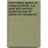 Intermediate Algebra For College Students, A La Carte With Mml/msl Student Access Kit (adhoc For Valuepacks) door Dennis Runde