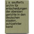 J. A. Seuffert's Archiv für Entscheidungen der Obersten Gerichte in den Deutschen Staaten, achtzehnter Band