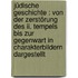 Jüdische Geschichte : Von Der Zerstörung Des Ii. Tempels Bis Zur Gegenwart In Charakterbildern Dargestellt