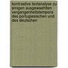 Kontrastive Textanalyse Zu Einigen Ausgewaehlten Vergangenheitstempora Des Portugiesischen Und Des Deutschen door Karin Weise