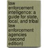 Law Enforcement Intelligence: A Guide for State, Local, and Tribal Law Enforcement Agencies (Second Edition)