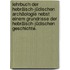 Lehrbuch der hebräisch-jüdischen Archäologie nebst einem Grundrisse der hebräisch-jüdischen Geschichte.
