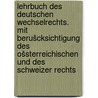 Lehrbuch des deutschen Wechselrechts. Mit Berušcksichtigung des ošsterreichischen und des schweizer Rechts by Millianne Lehmann