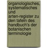 Organologisches, systematisches und Arten-Register zu den Tafeln des Handbuch's der botanischen Terminologie by Gottl[Ieb] Wilhelm Bischoff