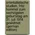 Orientalistische Studien. Fritz Hommel zum sechzigsten Geburtstag am 31. Juli 1914 gewidmet (German Edition)