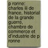 P Ronne: Charles Iii De France, Historial De La Grande Guerre, Chambre De Commerce Et D'industrie De P Ronne
