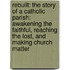 Rebuilt: The Story of a Catholic Parish: Awakening the Faithful, Reaching the Lost, and Making Church Matter