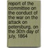 Report of the Committee on the Conduct of the War on the Attack on Petersburg, on the 30th Day of July, 1864