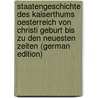 Staatengeschichte des Kaiserthums Oesterreich von Christi Geburt bis zu den neuesten Zeiten (German Edition) by Schneller Julius