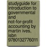 Studyguide For Introduction To Governmental And Not-for-profit Accounting By Martin Ives, Isbn 9780132776011 door Cram101 Textbook Reviews