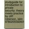 Studyguide For Introduction To Private Security: Theory Meets Practice By Cliff Roberson, Isbn 9780205592401 door Cram101 Textbook Reviews