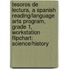 Tesoros de Lectura, a Spanish Reading/Language Arts Program, Grade 1, Workstation Flipchart: Science/History door MacMillan/McGraw-Hill