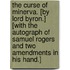 The Curse of Minerva. [By Lord Byron.] [With the autograph of Samuel Rogers and two amendments in his hand.]