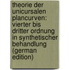 Theorie Der Unicursalen Plancurven: Vierter Bis Dritter Ordnung in Synthetischer Behandlung (German Edition) door Binder Wilhelm