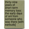 Thirty-nine Years Of Short-term Memory Loss: The Early Days Of Snl From Someone Who Was There [with Earbuds] door Tom Davis