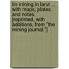 Tin Mining in Larut ... With maps, plates and notes. [Reprinted, with additions, from "The Mining Journal."] door Patrick Doyle