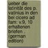 Ueber Die Latinität Des P. Vatinius in Den Bei Cicero Ad Fam: V.9, 10 Erhaltenen Briefen . (German Edition)
