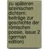 Zu Späteren Lateinischen Dichtern: Beiträge Zur Geschichte Der Römischen Poesie, Issue 2 (German Edition)