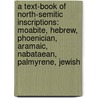 A Text-Book of North-Semitic Inscriptions: Moabite, Hebrew, Phoenician, Aramaic, Nabataean, Palmyrene, Jewish door George Albert Cooke