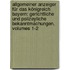 Allgemeiner Anzeiger Für Das Königreich Bayern: Gerichtliche Und Polizeyliche Bekanntmachungen, Volumes 1-2
