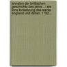 Annalen Der Brittischen Geschichte Des Jahrs ...: Als Eine Fortsetzung Des Werks England Und Italien. 1792... door Johann Wilhelm Von Archenholz