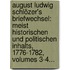 August Ludwig Schlözer's Briefwechsel: Meist Historischen Und Politischen Inhalts, 1776-1782, Volumes 3-4...