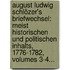 August Ludwig Schlözer's Briefwechsel: Meist Historischen Und Politischen Inhalts, 1776-1782, Volumes 3-4...