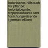 Botanisches Hilfsbuch für Pflanzer, Kolonialbeamte, Tropenkaufleunte und Forschungsreisende (German Edition) door Winkler Hubert