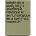 Bulletin De La Sociï¿½Tï¿½ Scientifique, Historique Et Archï¿½Ologique De La Corrï¿½Ze, Volume 31