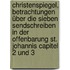 Christenspiegel, Betrachtungen über die Sieben Sendschreiben in der Offenbarung St. Johannis Capitel 2 und 3