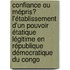 Confiance ou mépris? L'établissement d'un pouvoir étatique légitime en République démocratique du Congo