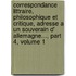Correspondance Littraire, Philosophique Et Critique, Adresse a Un Souverain D' Allemagne..., Part 4, Volume 1