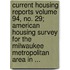 Current Housing Reports Volume 94, No. 29; American Housing Survey for the Milwaukee Metropolitan Area in ...