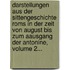 Darstellungen Aus Der Sittengeschichte Roms In Der Zeit Von August Bis Zum Aausgang Der Antonine, Volume 2...