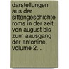 Darstellungen Aus Der Sittengeschichte Roms In Der Zeit Von August Bis Zum Aausgang Der Antonine, Volume 2... by Ludwig Friedl nder