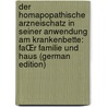 Der Homapopathische Arzneischatz In Seiner Anwendung Am Krankenbette: FaŒr Familie Und Haus (german Edition) by Hirschel Bernhard