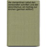 Die Clementinen Nebst Den Verwandten Schriften Und Der Ebionitismus: Ein Beitrag Zur Kirchen (German Edition) door Karl Wilhelm Schliemann Adolph