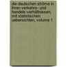 Die Deutschen Ströme in Ihren Verkehrs- Und Handels-Verhältnissen, Mit Statistischen Uebersichten, Volume 1 door Heinr Meidinger