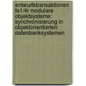 Entwurfstransaktionen Fa1/4r Modulare Objektsysteme: Synchronisierung in Objektorientierten Datenbanksystemen door Henning Eckhardt