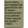 Fauna boica : durchgedachte Geschichte der in Baiern einheimschen und zahmen Thiere Volume Bd.3a:Abt.1 (1803) door Franz Von Paula Schrank