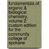 Fundamentals of Organic & Biological Chemistry, Volume 2: Custom Edition for the Community College of Spokane