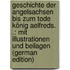 Geschichte Der Angelsachsen Bis Zum Tode König Aelfreds. .: Mit Illustrationen Und Beilagen (German Edition)