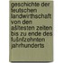 Geschichte der teutschen landwirthschaft von den ašltesten zeiten bis zu ende des fušnfzehnten jahrhunderts